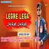 About Legre Lega Jham Jham Song